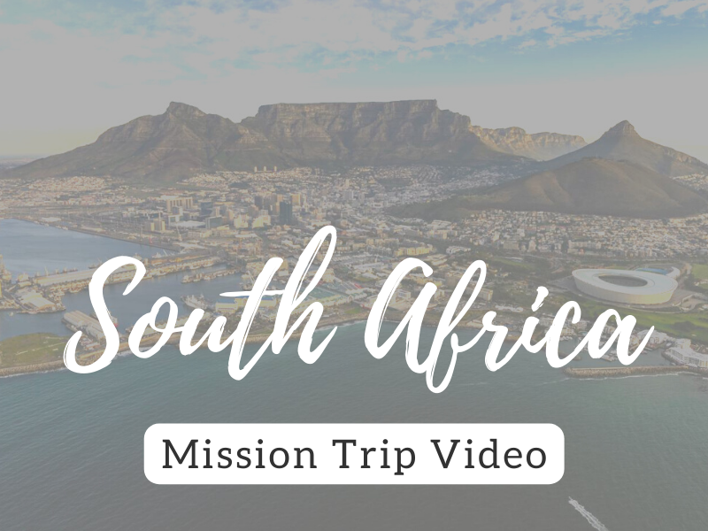 Testimonies from South Africa Missions Trip