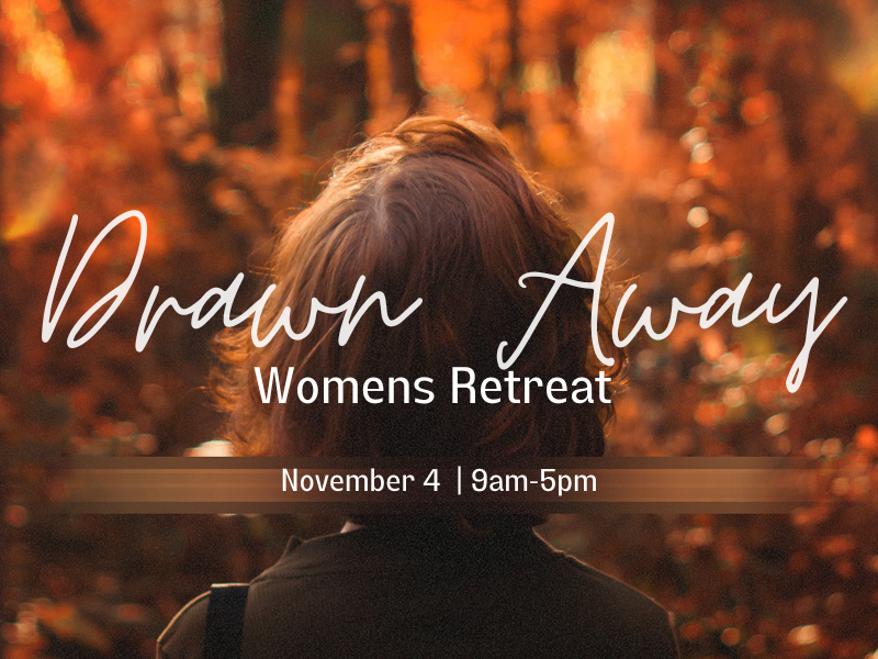 Drawn Away Women’s Retreat